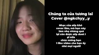 Chúng ta của tương lai Cover Ngoc Khanh Chi