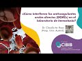 4to CIBiB - ¿Cómo interfieren los anticoagulantes orales directos en el laboratorio de Hemostasia?