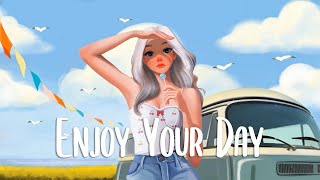 Chill With Me 🌼 Chill songs for relaxing and stress relief ~ morning songs playlist