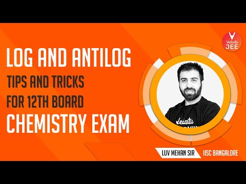 Log and Antilog Tips and Tricks for 12th Board Chemistry Exam | Luv Mehan Sir | Class 12 | Vedantu