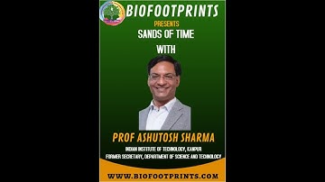 Biofootprints | Sands of Time | Prof. Ashutosh Sharma