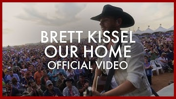 Brett Kissel - Our Home (Official Video)