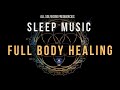 Full Body Healing with ALL 9 Solfeggio Frequencies ☯ BLACK SCREEN SLEEP MUSIC