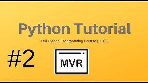 Python Tutorial for Beginners | Full Python Programming Course #2[2019]