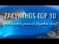 Zakynthos TOP 10 | Best places