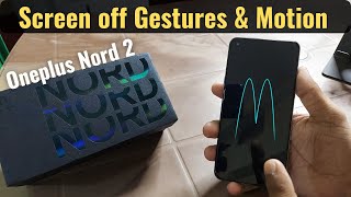 Oneplus Nord 2 - Screen off Gestures and Motion Features in Hindi