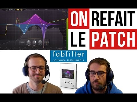 On refait le patch spécial FabFilter Pro-Q 2