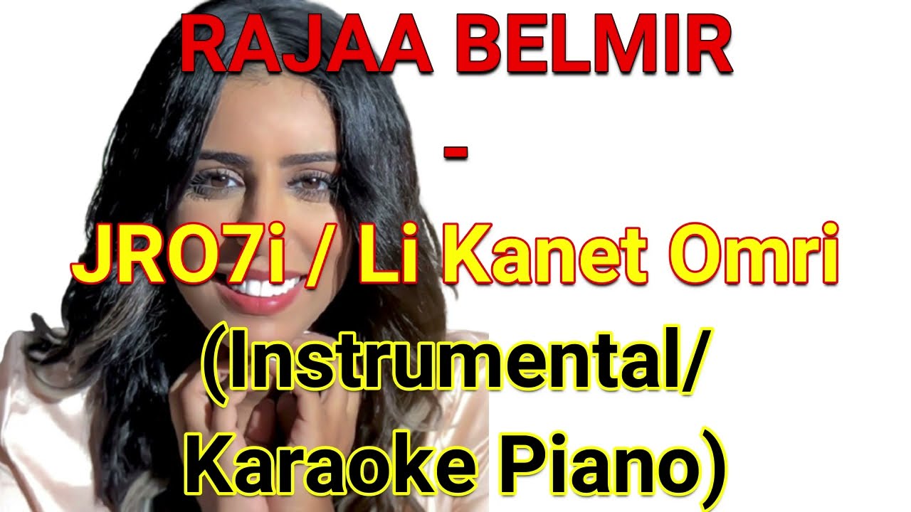 RAJAA BELMIR   JRO7I Li Kanet Omri InstrumentalKaraoke Piano