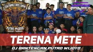 DJ BANTENGAN TERENA METE FT PUTRO WIJOYO REMIXER BY SAPANG PROJECT