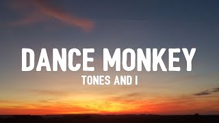 Video thumbnail of "Tones And I - Dance Monkey (Lyrics)"