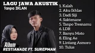 LAGU AKUSTIK JAWA ALBUM SUREPMAN FT. RESTIANADE 