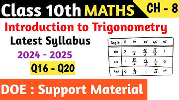 Class 10 Maths Chapter 8 Introduction to Trigonometry DOE Support Material | Q16 - Q20