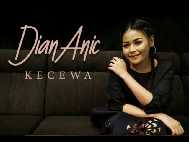 Dian Anic - KECEWA  ( original ) Lirik class=