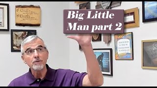 Big Little Man part 2