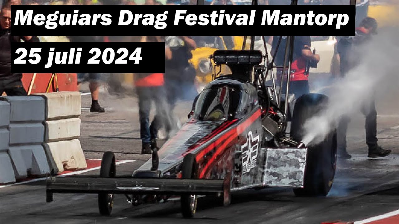 Meguiars Drag Festival Mantorp Park 25 juli 2025