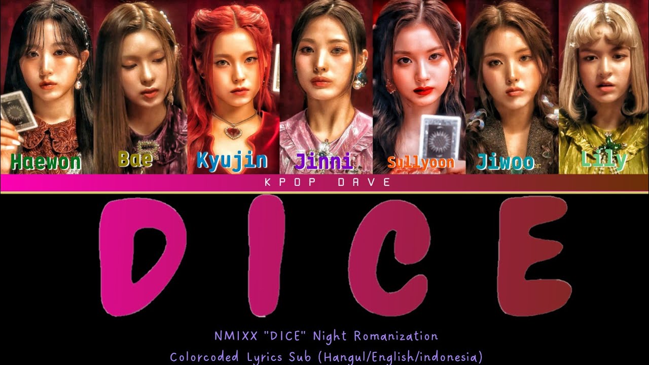 NMIXX _ 'DICE' Night Romanization (Colorcoded Lirik Terjemahan) Hangul
