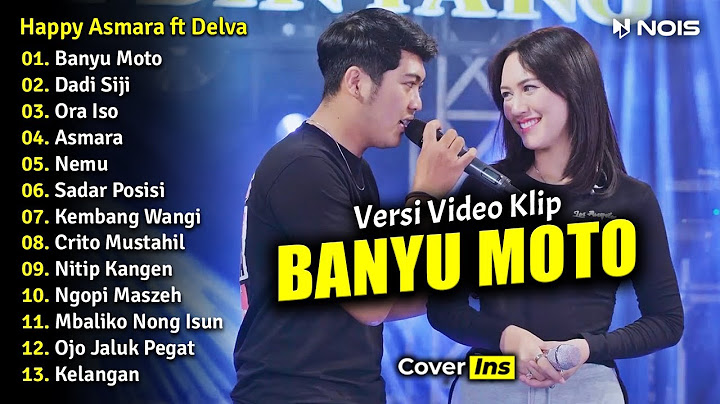 Happy Asmara ft Delva Irawan - Banyu Moto | Full Album Terbaru 2023 Tanpa Iklan (Video Klip)