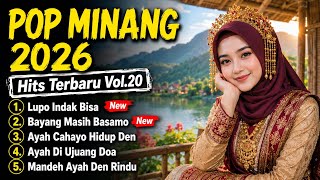 Kumpulan Lagu Minang Terbaik 2026 | Lupo Indak Bisa | POP MINANG