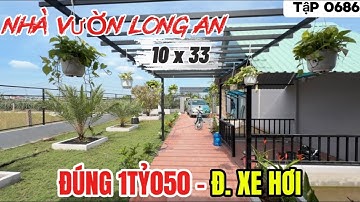 Tập 0686 Nhà vườn Long An giá rẻ 330m2 thổ cư, Nhà cấp 4 sân vườn giá nhỉnh 1tỷ | Nhà vườn 365