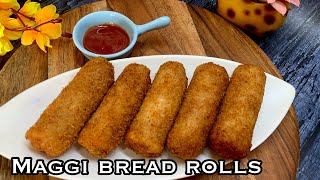 Crispy Fried Maggi Rolls Recipe | Maggi Bread Roll Recipe | क्रिस्पी मैगी ब्रेड रोल बनाने की विधि