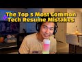 The Top 5 Most Common Tech Resume Mistakes