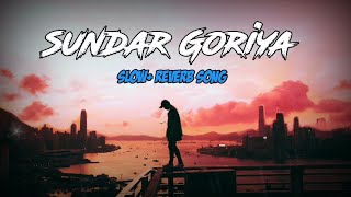 Download lagu Sundar Goriya Sajo Singhar Magat Hai Slow Reverb Song | 2024