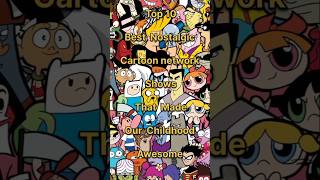 Top ten best nostalgic cartoon network shows that made our childhood awesome 😱🔥💯😭#top10 #shorts