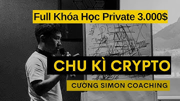 Chu kì sóng và cấu trúc vận động của thị trường crypto - Cường simon coaching - lưu hành nội bộ