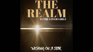 THE REALM Ft The Cover Girls - Wishing On A Star