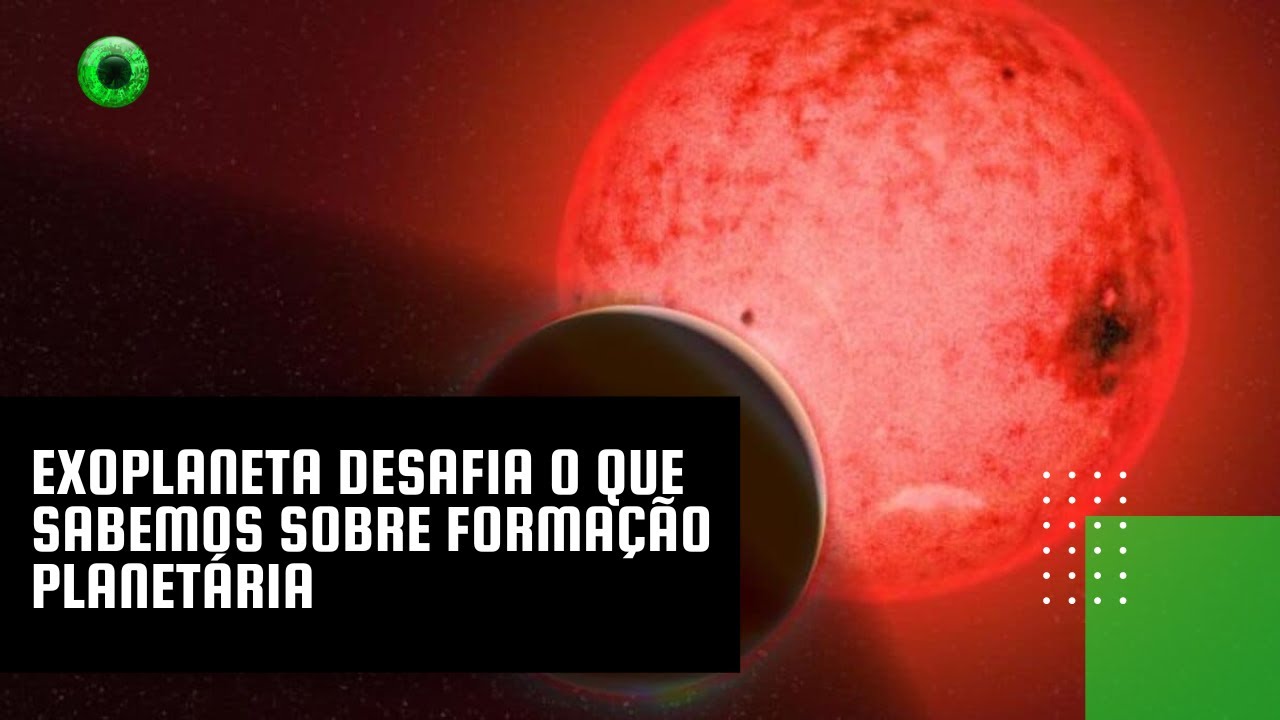 Exoplaneta desafia o que sabemos sobre formação planetária