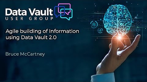 Agile building of Information using Data Vault 2.0