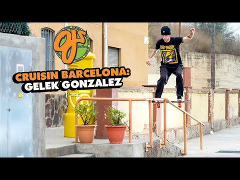 Cruisin Barcelona with Gelek Gonzalez and Crew | OJ Wheels