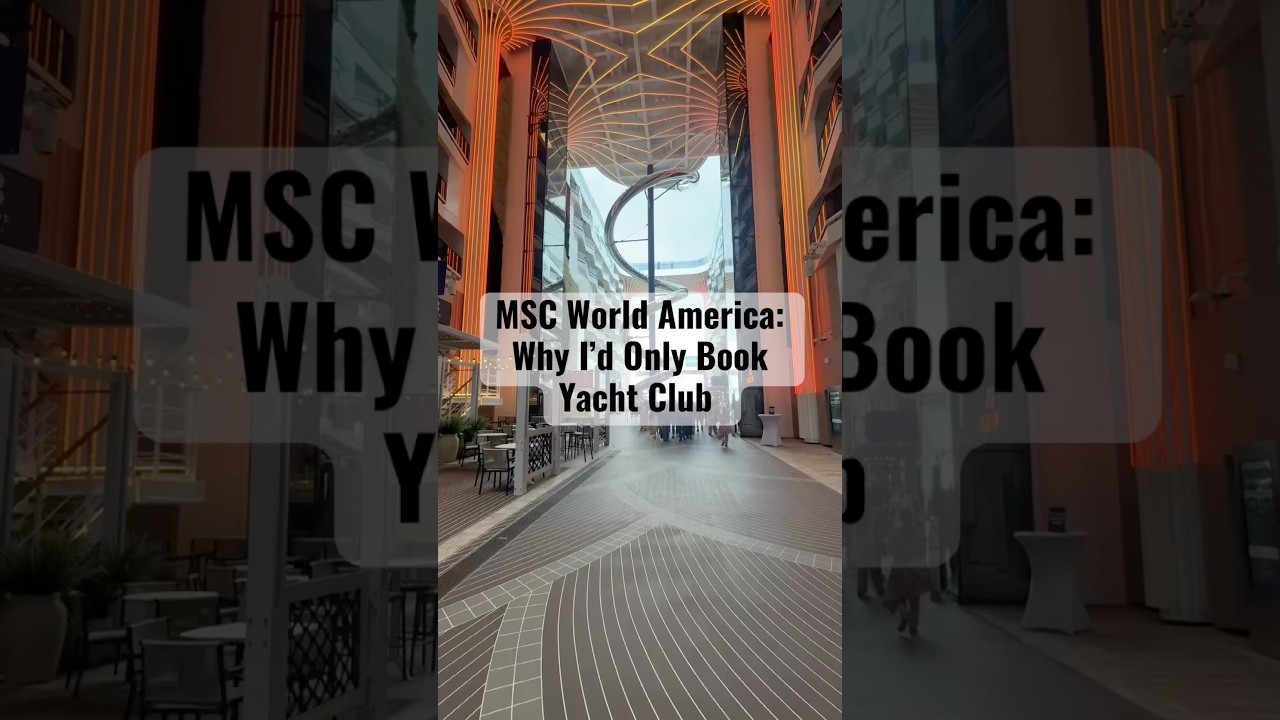 MSC World America: Why I’d Only Book Yacht Club