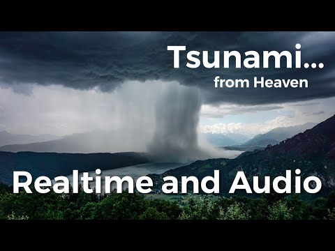 Tsunami from Heaven / realtime and audio /Downburts / Microburst Austria