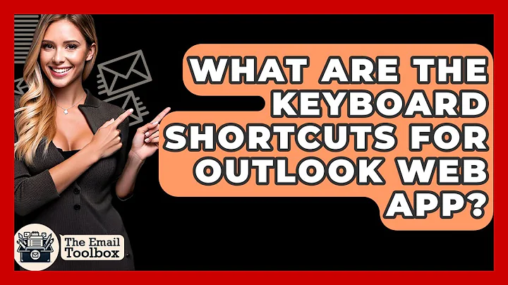 What Are The Keyboard Shortcuts For Outlook Web App? - TheEmailToolbox.com