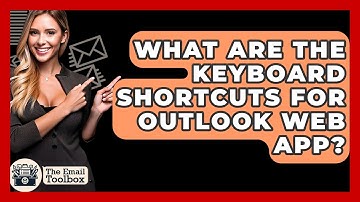 What Are The Keyboard Shortcuts For Outlook Web App? - TheEmailToolbox.com
