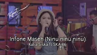 Infone Maseh - Kalia Siska ft SKA 86 | Ninu ninu ninu | lagu viral tiktok