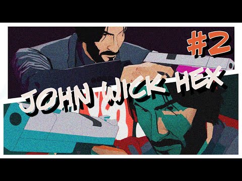 Видео: John Wick Hex ➤ Прохождение   ➤ Часть 2 [ПАТРОНЫ. СОБРАННОСТЬ. ЗДОРОВЬЕ]