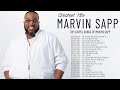Marvin Sapp | Marvin Sapp Gospel Music 2022 | Greatest Gospel Songs Of Marvin Sapp 2022