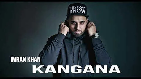 KANGANA (remake) Ft IMRAN Khan | ik records | latest punjabi songs