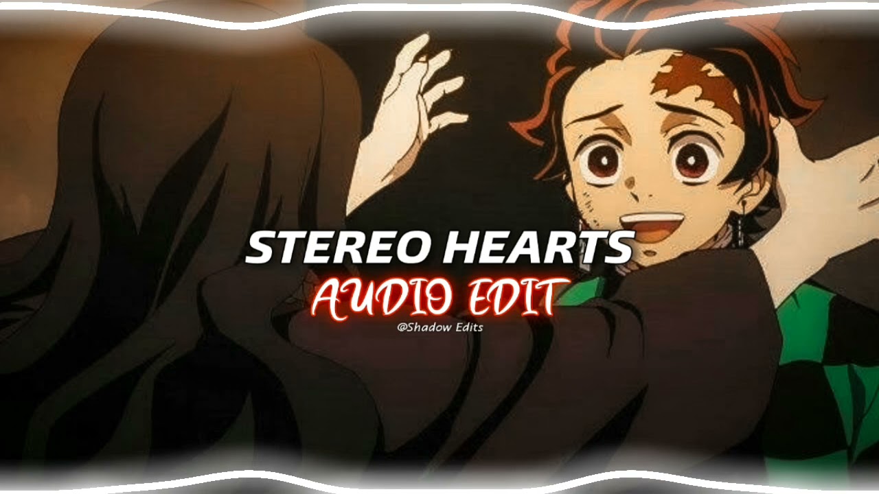 Stereo Hearts『edit audio』