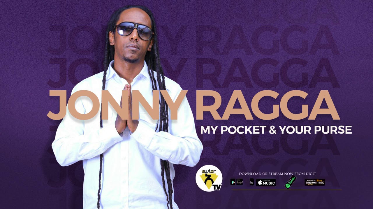 Jonny Ragga - My pocket & your purse - New Ethiopian Music - ( Official Audio )