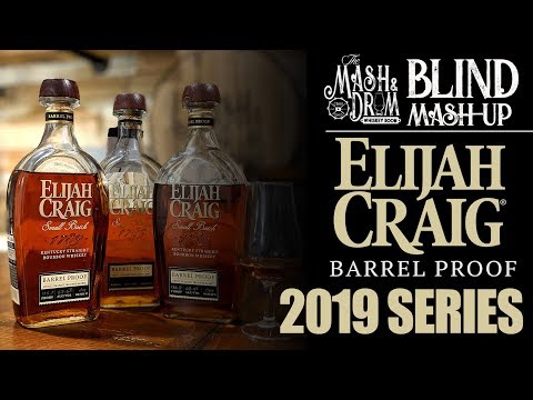 Elijah Craig Barrel Proof 2019 Series | Blind Mash-Up