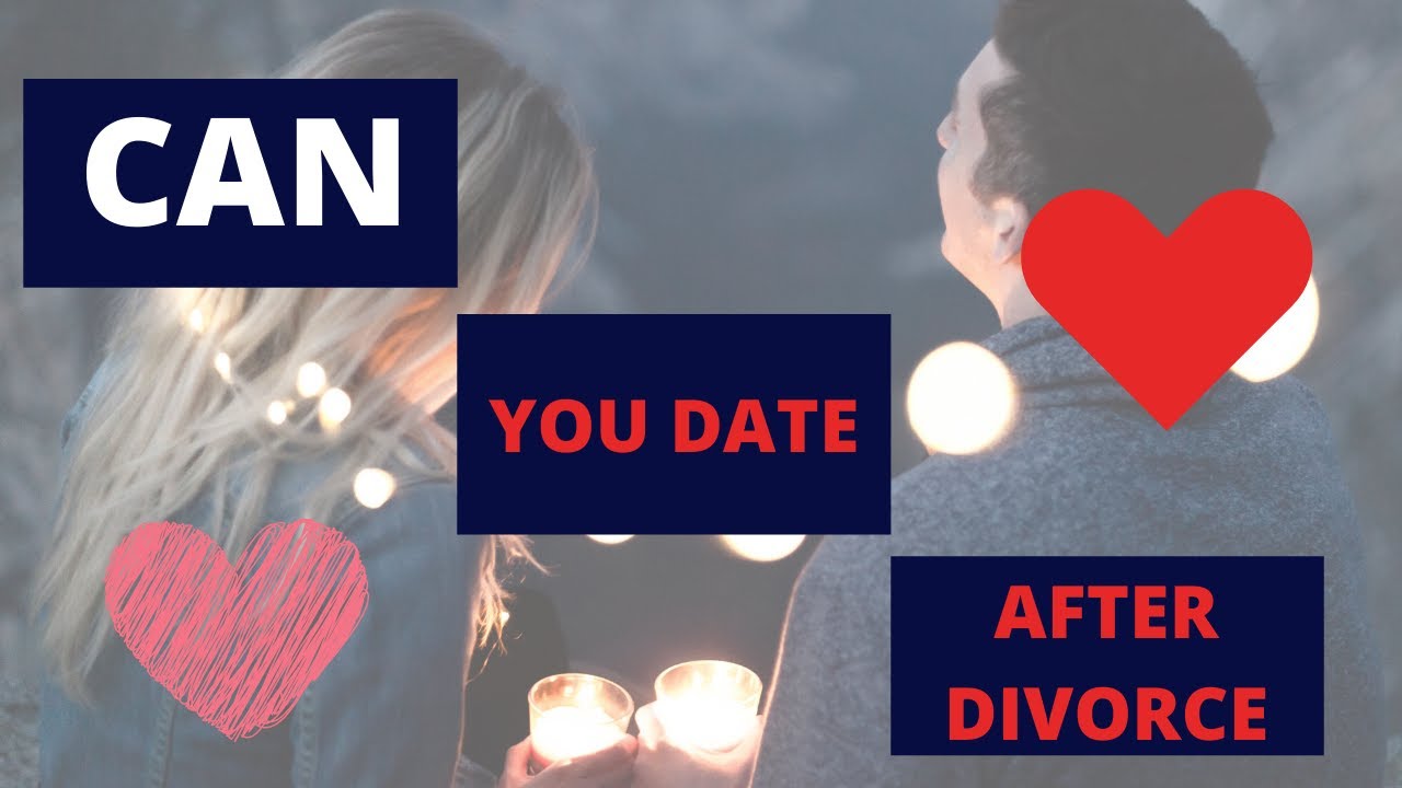 How To Date Someone After Divorce In 2020 - YouTube