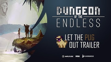 Dungeon of the Endless - Let The Pug Out Trailer