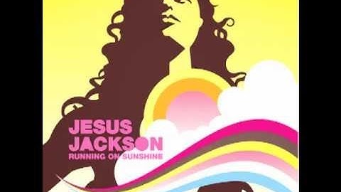 Jesus Jackson - Running On Sunshine (Official Audio)