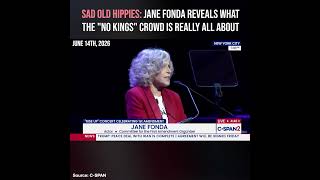 Sad Old Hippies: Jane Fonda Reveals What the "No Kings" Crowd Is Really All About