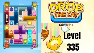 Drop The Cat Level 335 Walkthrough Solution 