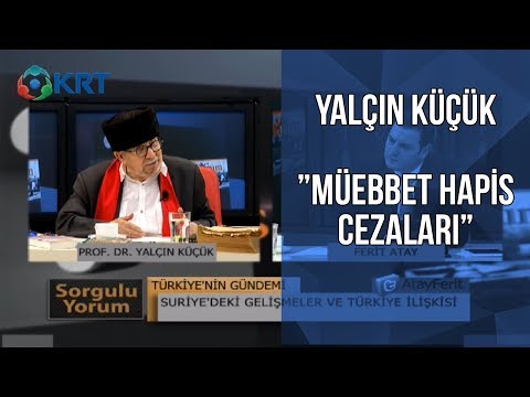 KRT TV | Prof. Dr.YALÇIN KÜÇÜK | MÜEBBET HAPİS CEZALARI