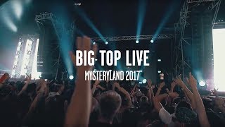 The Big Top Live at Mysteryland 2017 - Aftermovie